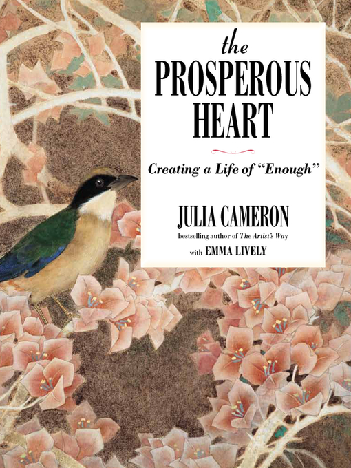 Title details for The Prosperous Heart by Julia Cameron - Wait list